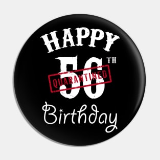 Happy 56th Quarantined Birthday Pin