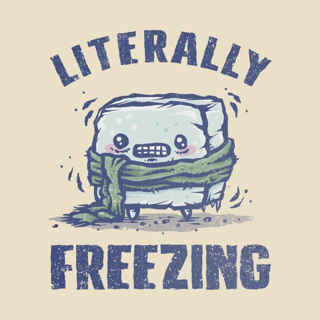 Literally Freezing by kg07_shirts