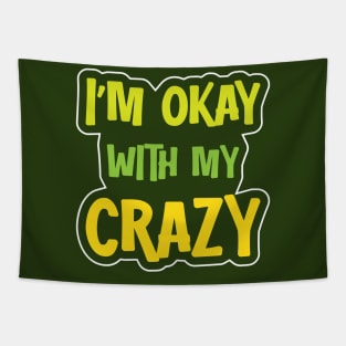 I´m Okay With My Crazy Tapestry