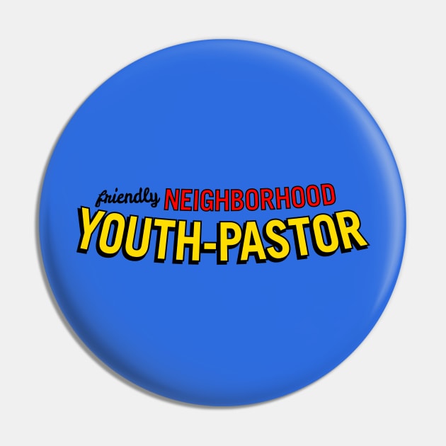 Friendly Neighborhood Youth Pastor yellow Pin by WrestleWithHope