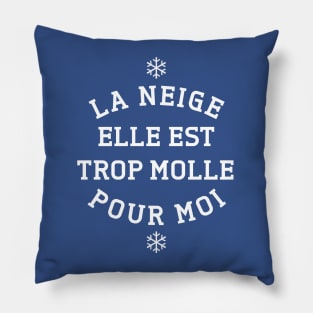 trop molle ! Pillow