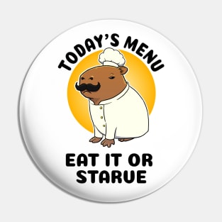 Today's menu eat it or starve Capybara Chef Pin