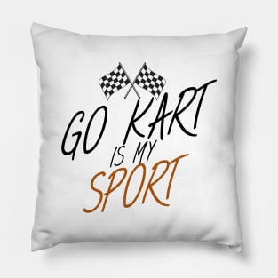 Go kart is my sport Pillow