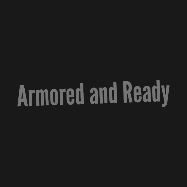 Ephesians 6:11 Armored and Ready with the Armor of God Bible Verse ...