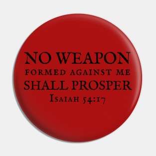 No weapon formed against me bible verse Pin