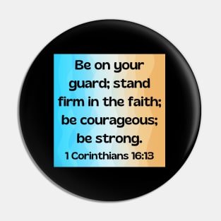 Bible Verse 1 Corinthians 16:13 Pin