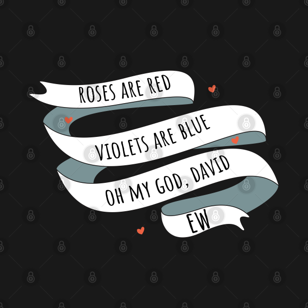 Roses are Red, Schitt's Creek Style. Roses are Red, Violets are Blue