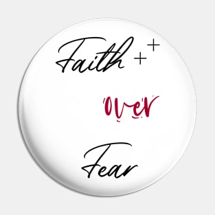 Faith over fear Pin