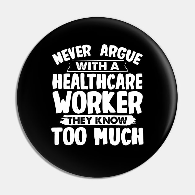 Funny Healthcare Worker Pin by White Martian
