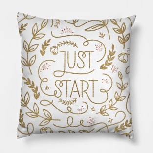 Just Start Pillow