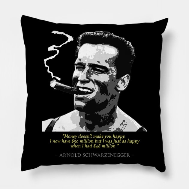 Arnold Schwarzenegger Quote Pillow by Nerd_art