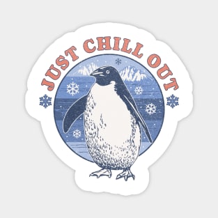 Just Chill Out Penguin - Funny Penguin - Penguin Lover Magnet