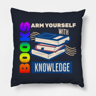 Books, Arm Yourself With Knowledge - Pride Pillow