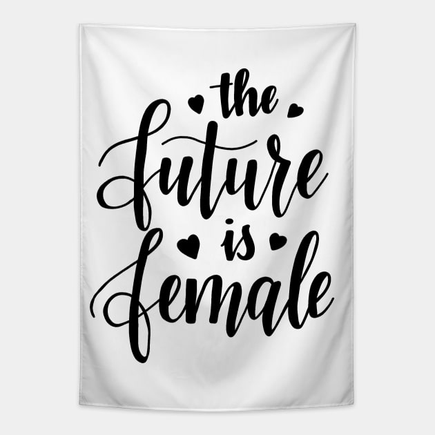 The Future is Female Tapestry by valentinahramov