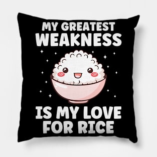 My Greatest Weakness is my Love for Rice Filipino Funny Pillow