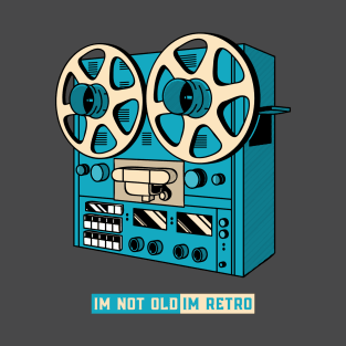 I'M NOT OLD I'M RETRO T-Shirt