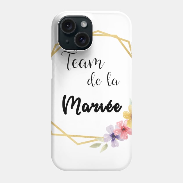 Team e la Mariée or Phone Case by ChezALi