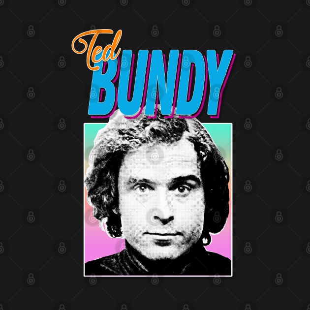 Ted Bundy Serial Killer Retro 80s Styled Design by DankFutura