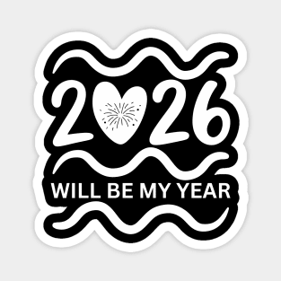 2026-Will-Be-My-Year Magnet