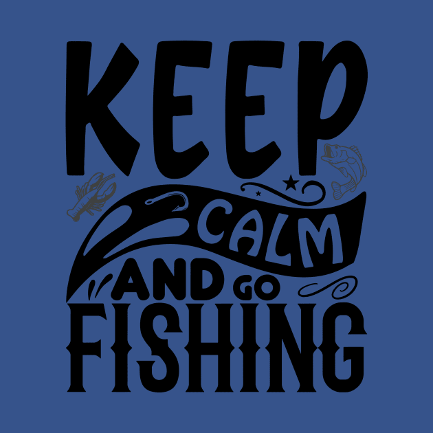 keep calm go fishing 5 by Hunters shop