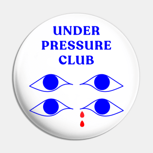 Under Pressure Club - Graphic Tee Pin