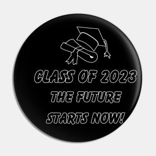 graduation meaningful sayings shirts for Class of 2023 Pin