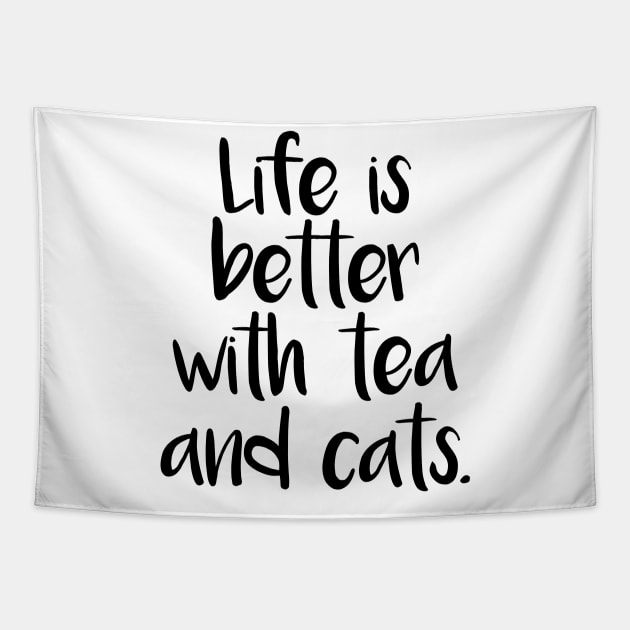 LIFE IS BETTER WITH TEA AND CATS Tapestry by Rhubarb Myrtle