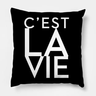 C'EST LA VIE v.2 Pillow