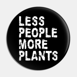 Less People More Plants Pin