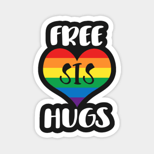 Free Sis Hugs - White Text Magnet