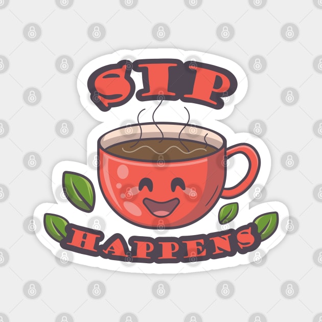 Sip Happens: Tea Fun Design Magnet by PureJoyCraft