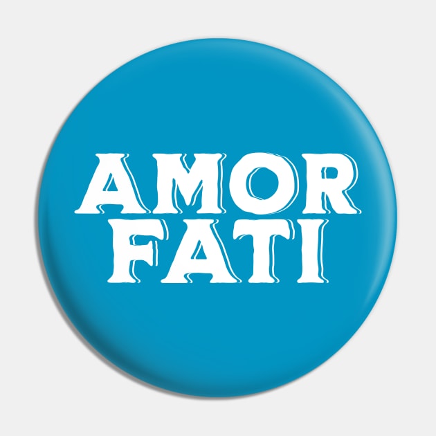 Amor Fati Pin by Mey Designs