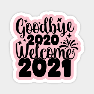 Goodbye2020Welcome2021 Magnet