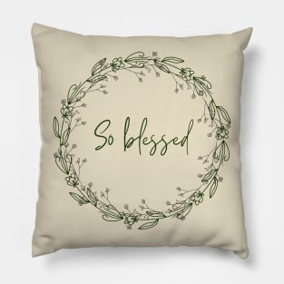 So blessed Pillow