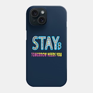 Tomorrow Needs You Mental Health Matters Phone Case