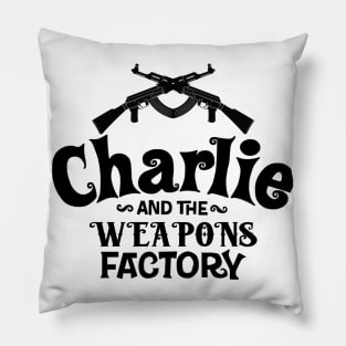 CHARLIE AND WEAPONS FACTORY Pillow