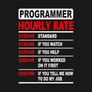 Programmer Hourly Rates Code Computer Programming T-Shirt