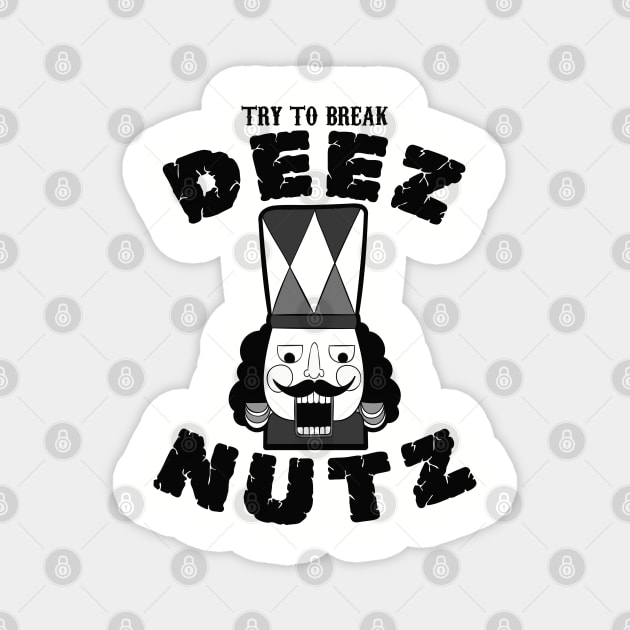 Try to Break Deez Nutz Magnet by Alema Art