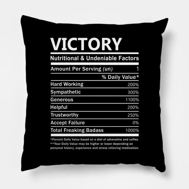 Victory Name T Shirt - Victory Nutritional and Undeniable Name Factors Gift Item Tee Pillow by nikitak4um