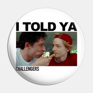 Mike and Josh I Told Ya Challengers Pin