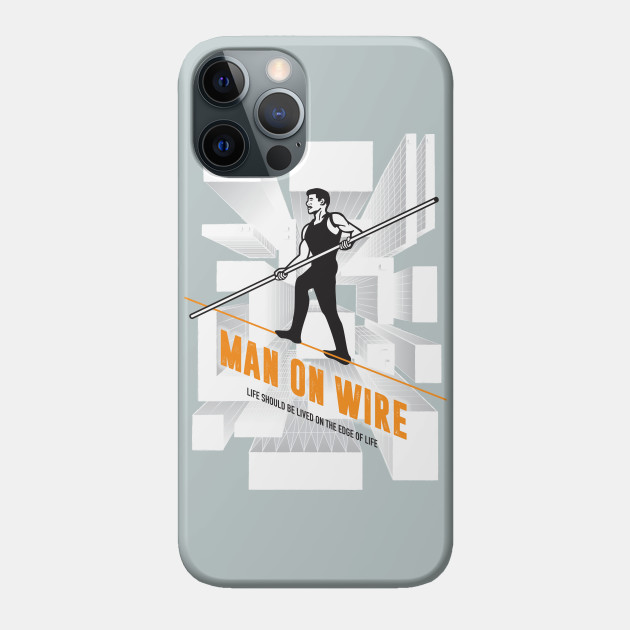 Man on Wire - Alternative Movie Poster - Man On Wire - Phone Case