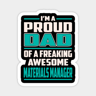 Proud DAD Materials Manager Magnet