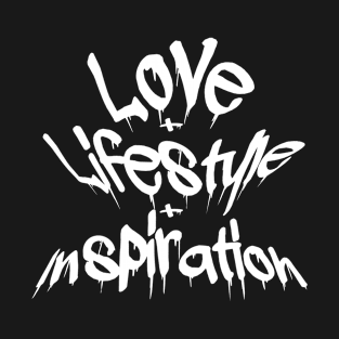 Love + Lifestyle + Inspiration T-Shirt