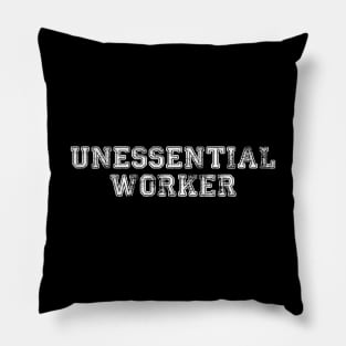 Unessential Worker Pillow