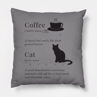 Definition of cat and coffee Pillow