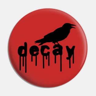 crow on decay, Gothic fashion Pin