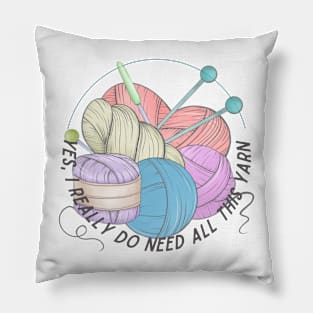 Yes, I really do need all this yarn Pillow