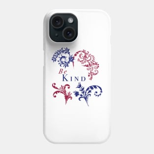 Be Kind Inspirational Quote with Vintage Flourishes Phone Case