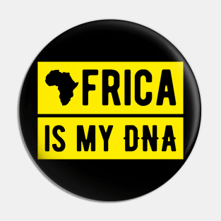 Africa is my DNA Pin