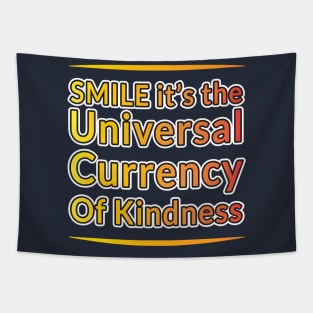 Kindness Currency: Wear a Smile Collection" Tapestry